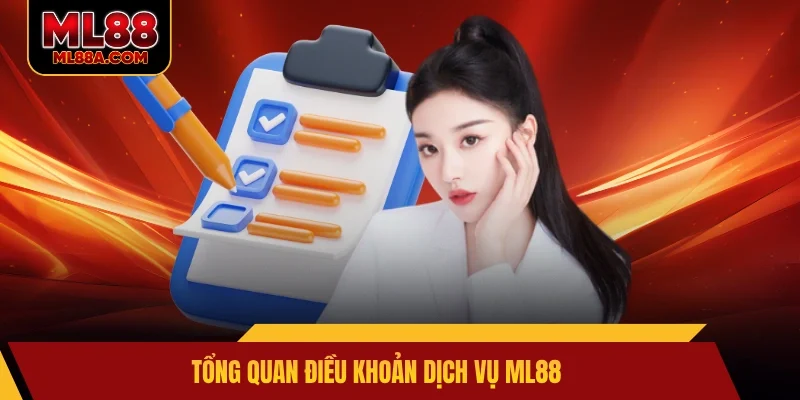 Tổng quan điều khoản dịch vụ ML88
