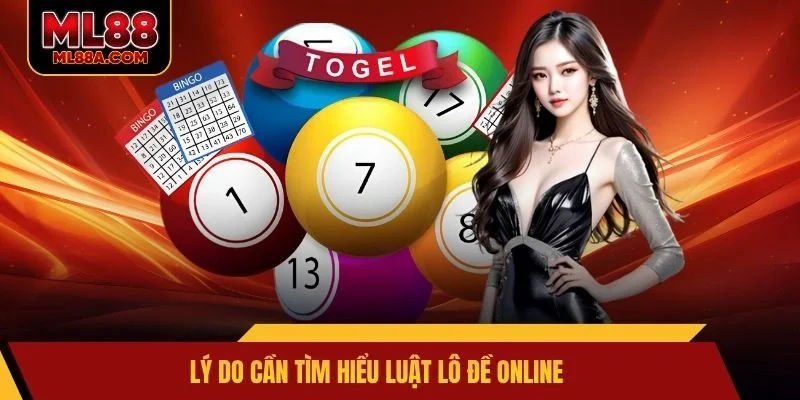 Lý do cần tìm hiểu luật lô đề online