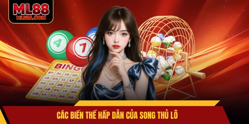 Các biến thể hấp dẫn của song thủ lô
