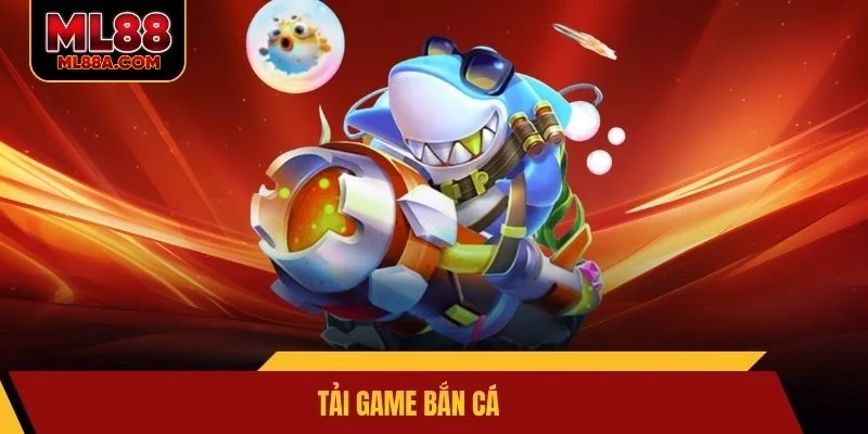 Tải game bắn cá